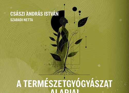 Alapmű a természetgyógyászatban, A természetgyógyászat alapjai, Császi András